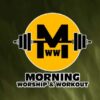 The Story of Morning Worship & Workout