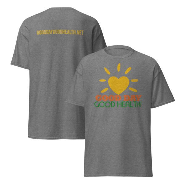 Good Day Good Health! - Unisex classic tee - Image 7