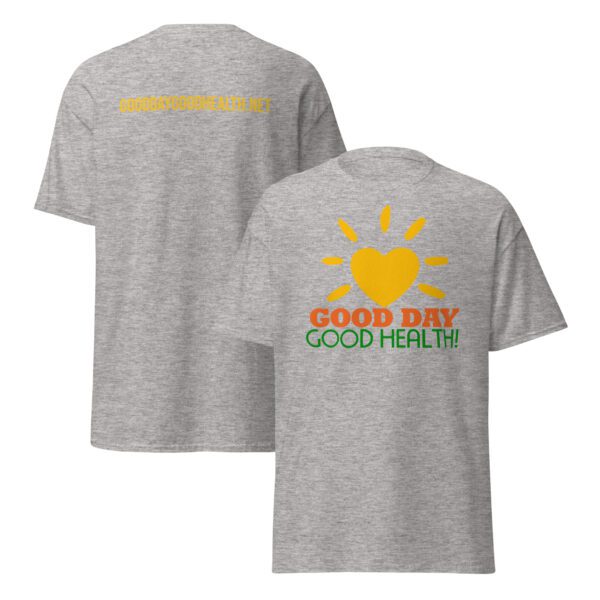 Good Day Good Health! - Unisex classic tee - Image 8